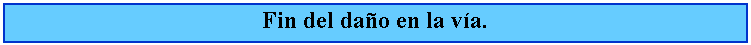 Cuadro de texto: Fin del dao en la va.